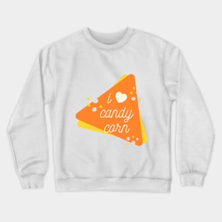 I Love Candy Corn - Funny Halloween 2020 (White) Crewneck Sweatshirt